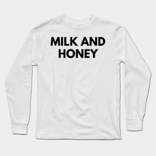 MILK AND HONEY Long Sleeve T-Shirt